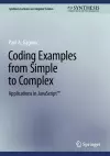 Coding Examples from Simple to Complex cover