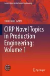 CIRP Novel Topics in Production Engineering: Volume 1 cover