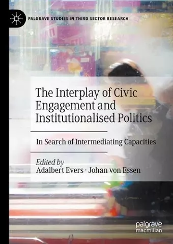The Interplay of Civic Engagement and Institutionalised Politics cover