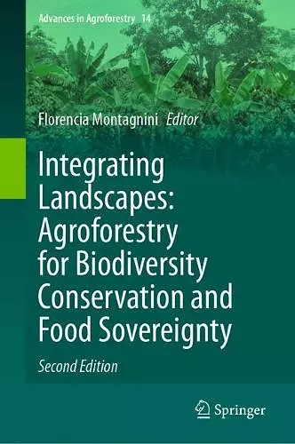 Integrating Landscapes: Agroforestry for Biodiversity Conservation and Food Sovereignty cover