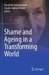 Shame and Ageing in a Transforming World cover