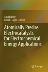 Atomically Precise Electrocatalysts for Electrochemical Energy Applications cover