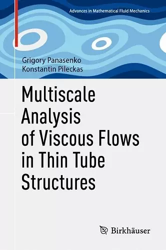 Multiscale Analysis of Viscous Flows in Thin Tube Structures cover