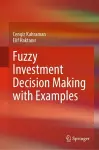 Fuzzy Investment Decision Making with Examples cover