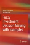 Fuzzy Investment Decision Making with Examples cover