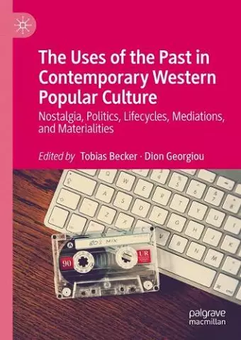 The Uses of the Past in Contemporary Western Popular Culture cover