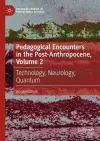 Pedagogical Encounters in the Post-Anthropocene, Volume 2 cover