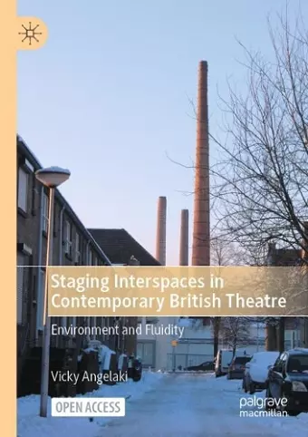 Staging Interspaces in Contemporary British Theatre cover