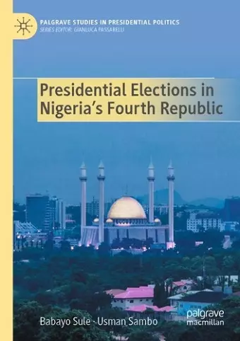 Presidential Elections in Nigeria's Fourth Republic cover