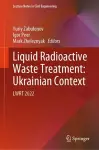 Liquid Radioactive Waste Treatment: Ukrainian Context cover