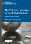 The Political Economy of Central Asian Law cover