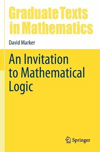 An Invitation to Mathematical Logic cover