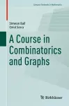 A Course in Combinatorics and Graphs cover