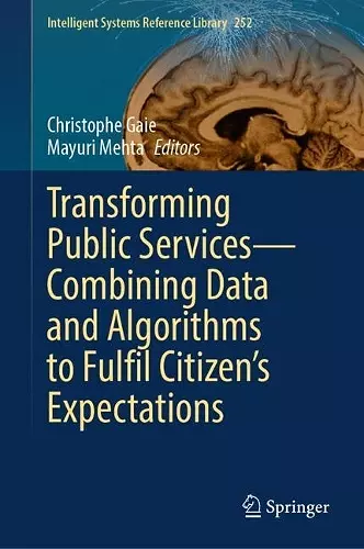 Transforming Public Services—Combining Data and Algorithms to Fulfil Citizen’s Expectations cover