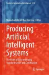 Producing Artificial Intelligent Systems cover