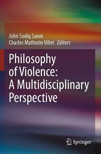 Philosophy of Violence: A Multidisciplinary Perspective cover