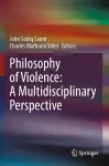Philosophy of Violence: A Multidisciplinary Perspective cover