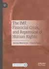 The IMF, Financial Crisis, and Repression of Human Rights cover