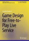 Game Design for Free-to-Play Live Service cover