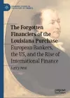 The Forgotten Financiers of the Louisiana Purchase cover