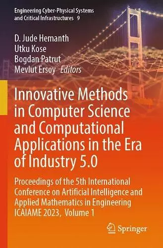 Innovative Methods in Computer Science and Computational Applications in the Era of Industry 5.0 cover