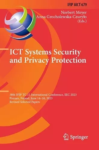 ICT Systems Security and Privacy Protection cover