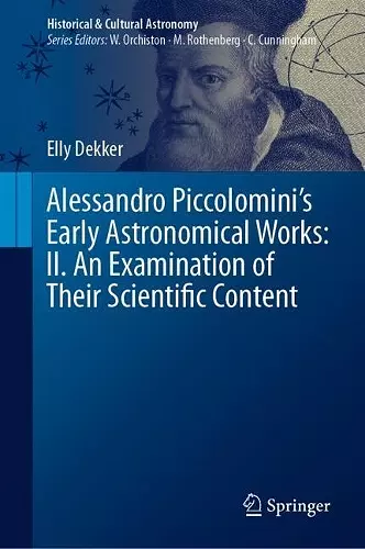 Alessandro Piccolomini’s Early Astronomical Works: II. An Examination of Their Scientific Content cover