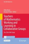 Teachers of Mathematics Working and Learning in Collaborative Groups cover