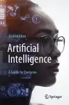 Artificial Intelligence: A Guide for Everyone cover