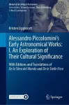Alessandro Piccolomini’s Early Astronomical Works: I. An Exploration of Their Cultural Significance cover