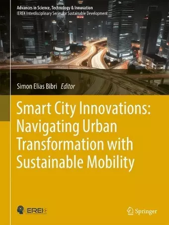 Smart City Innovations: Navigating Urban Transformation with Sustainable Mobility cover