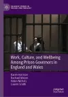 Work, Culture, and Wellbeing Among Prison Governors in England and Wales cover