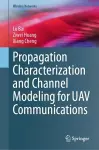 Propagation Characterization and Channel Modeling for UAV Communications cover