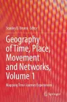 Geography of Time, Place, Movement and Networks, Volume 1 cover
