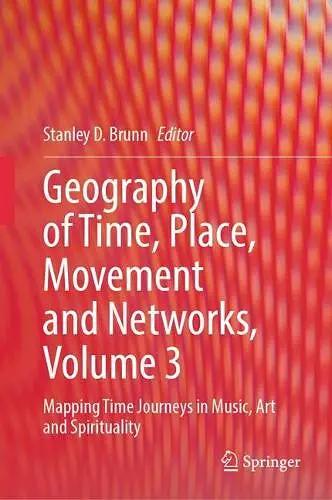 Geography of Time, Place, Movement and Networks, Volume 3 cover
