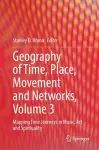 Geography of Time, Place, Movement and Networks, Volume 3 cover