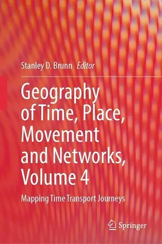 Geography of Time, Place, Movement and Networks, Volume 4 cover