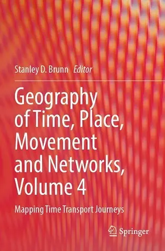 Geography of Time, Place, Movement and Networks, Volume 4 cover