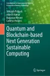 Quantum and Blockchain-based Next Generation Sustainable Computing cover