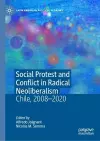 Social Protest and Conflict in Radical Neoliberalism cover
