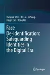 Face De-identification: Safeguarding Identities in the Digital Era cover