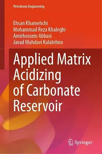 Applied Matrix Acidizing of Carbonate Reservoir cover