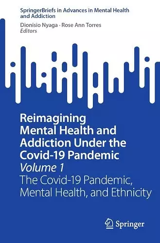 Reimagining Mental Health and Addiction Under the Covid-19 Pandemic, Volume 1 cover