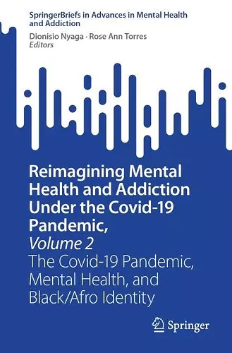 Reimagining Mental Health and Addiction Under the Covid-19 Pandemic, Volume 2 cover