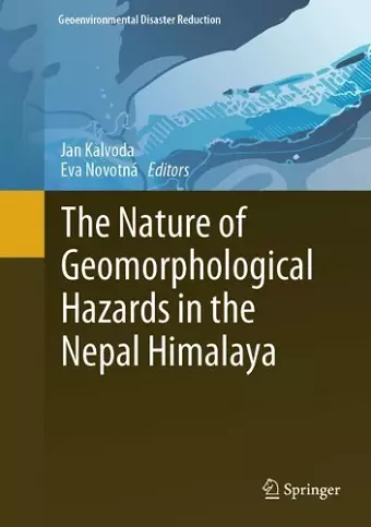 The Nature of Geomorphological Hazards in the Nepal Himalaya cover