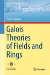 Galois Theories of Fields and Rings cover