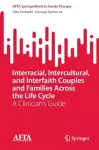 Interracial, Intercultural, and Interfaith Couples and Families Across the Life Cycle cover