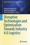 Disruptive Technologies and Optimization Towards Industry 4.0 Logistics cover