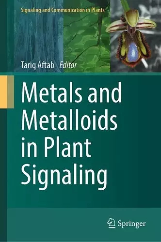 Metals and Metalloids in Plant Signaling cover