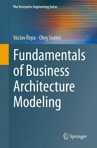 Fundamentals of Business Architecture Modeling cover